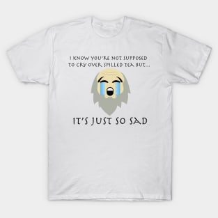 Uncle Iroh crying emoji - "So Sad!" T-Shirt